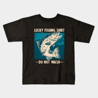 lucky fishing shirt - do not wash  funny fishing shirt Kids T-Shirt